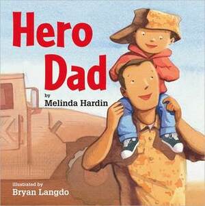 Hero Dad by Melinda Hardin, Bryan Langdo