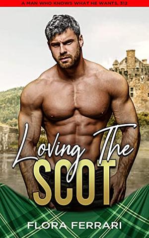 Loving The Scot: A Steamy Instalove Age Gap Romance by Flora Ferrari