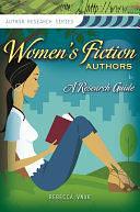 Women's Fiction Authors: A Research Guide by Rebecca Vnuk