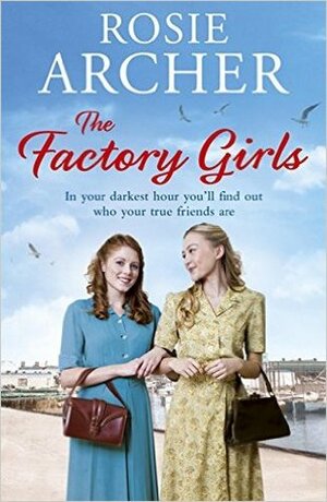 The Factory Girls by Rosie Archer