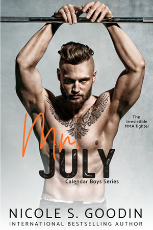 Mr. July by Nicole S. Goodin