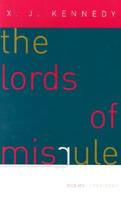 The Lords of Misrule: Poems 1992-2001 by X. J. Kennedy