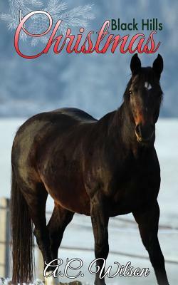 Black Hills Christmas by A.C. Wilson