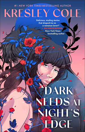 Dark Needs at Night's Edge by Kresley Cole