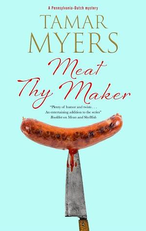 Meat Thy Maker by Tamar Myers