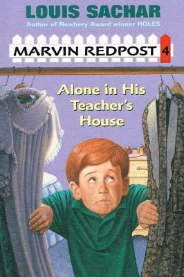 Alone in His Teacher's House by Louis Sachar