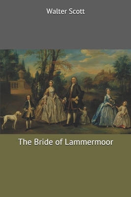 The Bride of Lammermoor by Walter Scott
