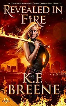 Revealed in Fire by K.F. Breene