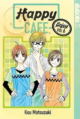 Happy Cafe, Volume 6 by Kou Matsuzuki