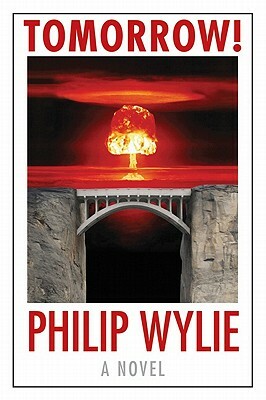 Tomorrow! by Philip Wylie