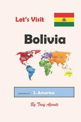 Let's Visit Bolivia by Tony Aponte