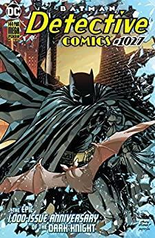 Detective Comics #1027 by Dan Mora, David Marquez, Olivier Coipel, Klaus Janson, Eduardo Risso, José L. García López, Andy Kubert, Bill Sienkiewicz, Scott Snyder, Tom King, Peter J. Tomasi, Grant Morrison, Chip Zdarsky, Marv Wolfman, Lee Bermejo, Andrew Hennessy, Jamal Campbell, Riley Rossmo, Dan Jurgens, Walt Simonson, Brad Walker, Greg Rucka, Brad Anderson, James Tynion IV, Joe Prado, Kelly Sue DeConnick, Matt Fraction, Emanuela Lupacchino, John Romita Jr., Chris Burnham, Ivan Reis, Mariko Tamaki, Jim Cheung, Kevin Nowlan