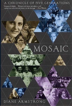 Mosaic: A Chronicle of Five Generations by Diane Armstrong