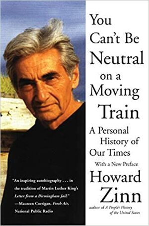 Você não pode ser neutro num trem em movimento: Uma história pessoal dos nossos tempos by Howard Zinn