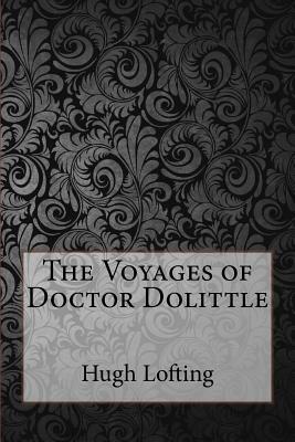 The Voyages of Doctor Dolittle by Hugh Lofting