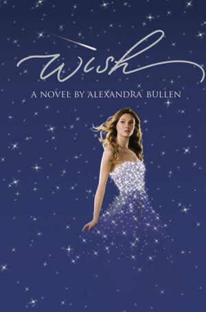 Wish by Alexandra Bullen