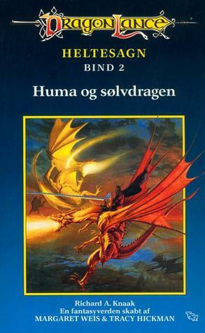 Huma og sølvdragen by Richard A. Knaak