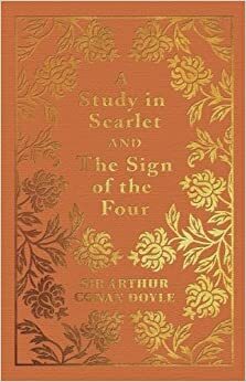 A Study in Scarlet & the Sign of the Four by Arthur Conan Doyle
