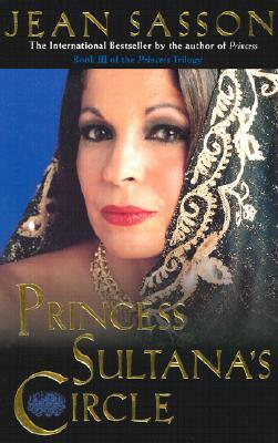 Princess Sultana's Circle by Jean Sasson