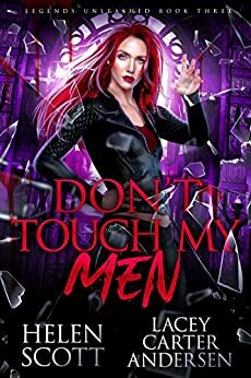 Don't Touch My Men by Helen Scott, Lacey Carter Andersen