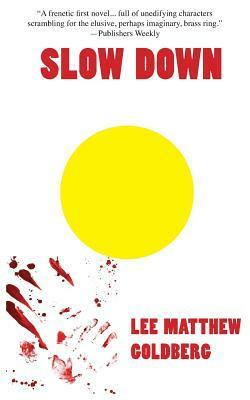 Slow Down by Lee Matthew Goldberg