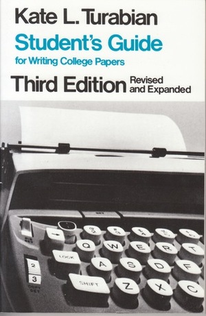 Student's Guide for Writing College Papers by Kate L. Turabian