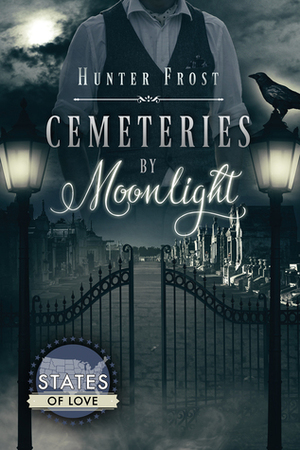 Cemeteries by Moonlight by Hunter Frost