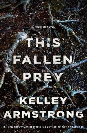 This Fallen Prey by Kelley Armstrong