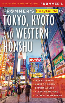 Frommer's EasyGuide to Tokyo, Kyoto and Western Honshu by Beth Reiber