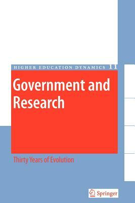 Government and Research: Thirty Years of Evolution by Maurice Kogan, Mary Henkel, Steve Hanney