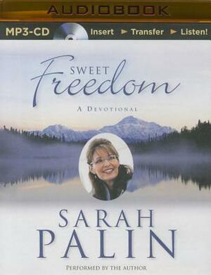 Sweet Freedom: A Devotional by Sarah Palin