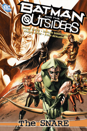 Batman and the Outsiders, Volume 2: The Snare by Carlos Rodriquez, Chuck Dixon, Julián López, Ryan Benjamin