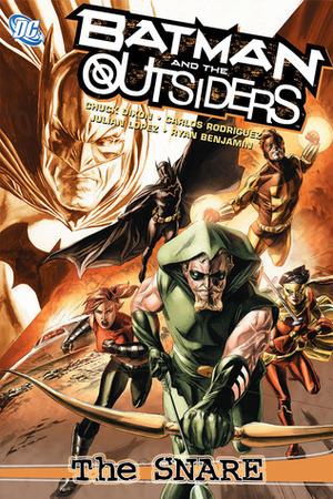 Batman and the Outsiders, Volume 2: The Snare by Carlos Rodriquez, Julián López, Ryan Benjamin, Chuck Dixon