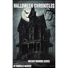 Halloween Chronicles by Danielle Naibert