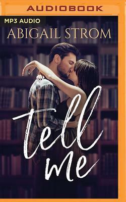 Tell Me by Abigail Strom