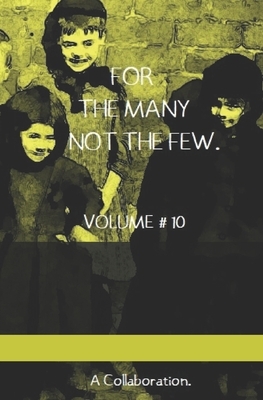 For the Many Not the Few Volume # 10 by Ct Meek, Various