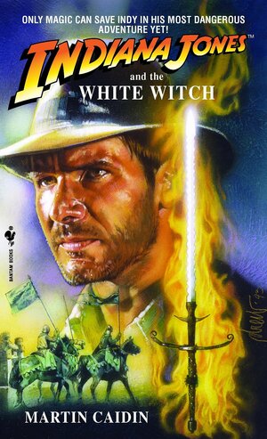 Indiana Jones and the White Witch by Martin Caidin