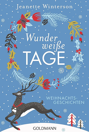 Wunderweisse Tage: Weihnachtsgeschichten by Jeanette Winterson