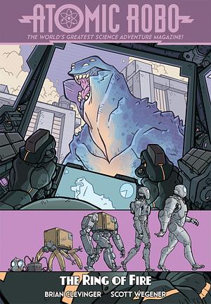 Atomic Robo & the Ring of Fire by Scott Wegener, Lee Black, Brian Clevinger