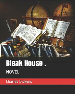 Bleak House by Charles Dickens