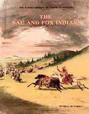 The Sac and Fox Indians by Melissa McDaniel