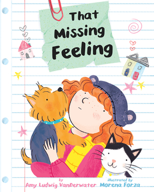 That Missing Feeling by Amy Ludwig VanDerwater