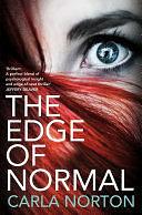 The Edge of Normal: A Reeve LeClaire Novel 1 by Carla Norton, Carla Norton