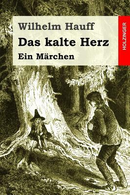 Das kalte Herz: Ein Märchen by Wilhelm Hauff