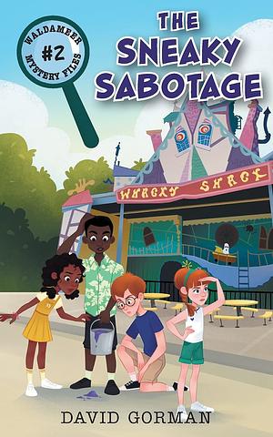 The Sneaky Sabotage by David Gorman