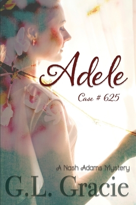 Adele: Case # 625 by G. L. Gracie