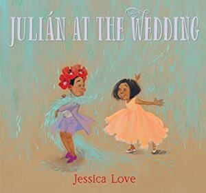 Julian At the Wedding by Jessica Love