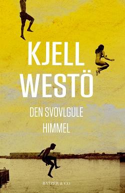 Den svovlgule himmel by Kjell Westö