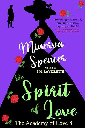 The Spirit of Love by Minerva Spencer, S.M. LaViolette