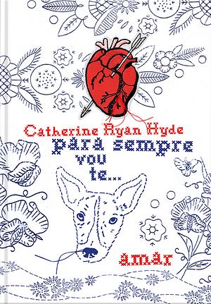Para Sempre Vou Te Amar by Catherine Ryan Hyde